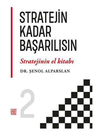 Stratejin Kadar Başarılısın - Stratejinin El Kitabı 2 Şenol Alparslan