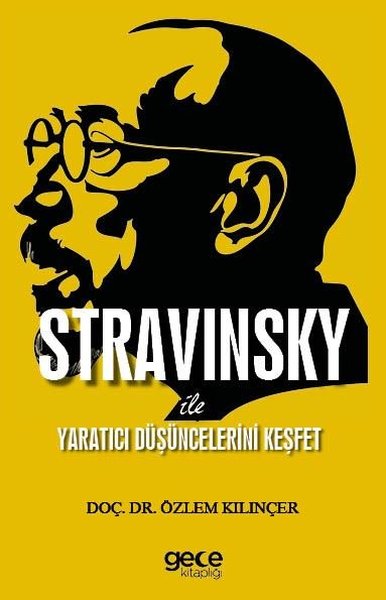 Stravinsky İle Yaratıcı Düşüncelerini Keşfet Özlem Kılınçer