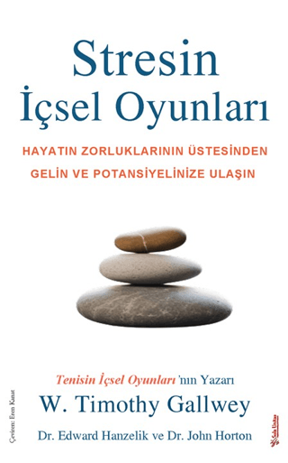 Stresin İçsel Oyunları W. Timothy Gallwey