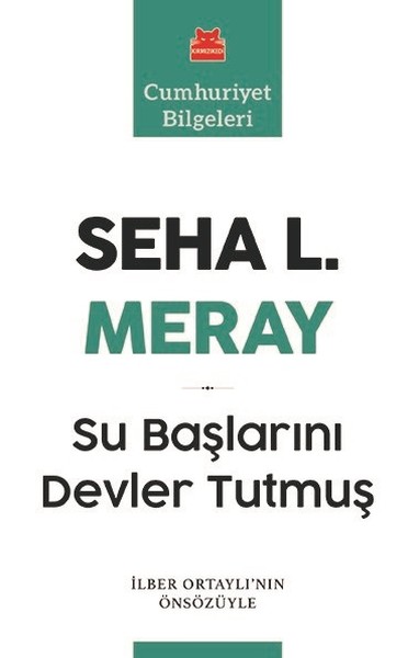 Su Başlarını Devler Tutmuş Seha L. Meray