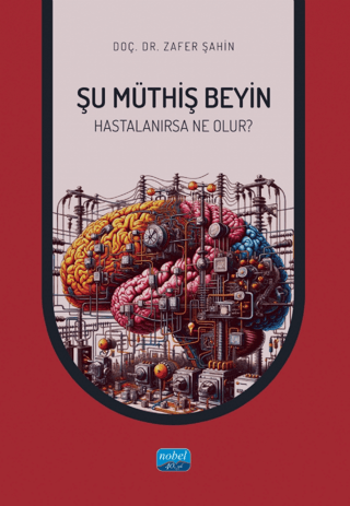 Şu Müthiş Beyin Hastalanırsa Neler Olur? Zafer Şahin