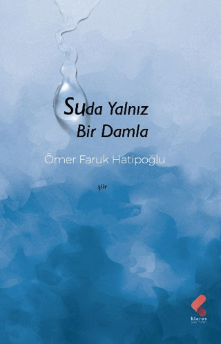 Suda Yalnız Bir Damla Ömer Faruk Hatipoğlu