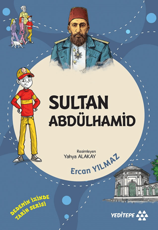 Sultan Abdülhamid - Dedemizin İzinde Tarih Serisi Ercan Yılmaz