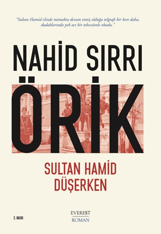 Sultan Hamid Düşerken Nahid Sırrı Örik