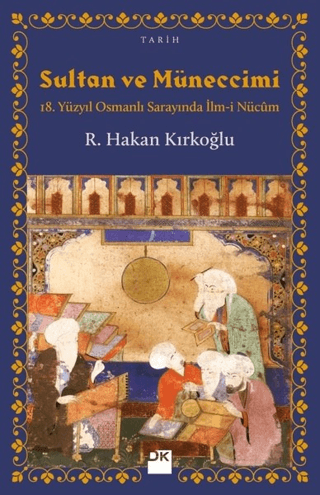 Sultan ve Müneccimi R. Hakan Kırkoğlu