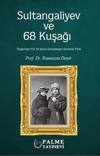 Sultangaliyev ve 68 Kuşağı Ramazan Demir