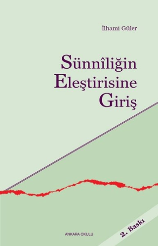 Sünniliğin Eleştirisine Giriş İlhami Güler