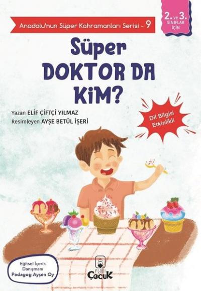 Süper Doktor Da Kim? - Anadolu'nun Süper Kahramanları Serisi 9 Elif Çi