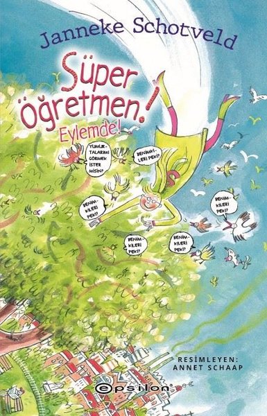 Süper Öğretmen! Eylemde! (Ciltli) Janneke Schotveld