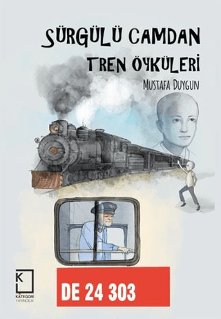 Sürgülü Camdan Tren Öyküleri (Ciltli) Mustafa Duygun