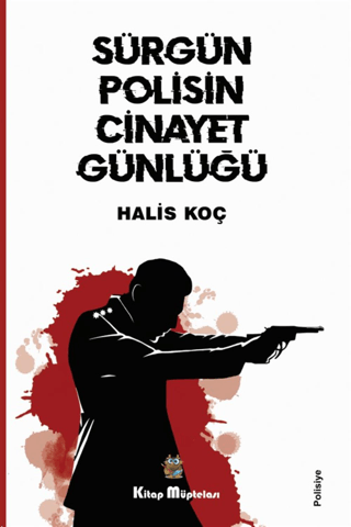 Sürgün Polisin Cinayet Günlüğü Halis Koç