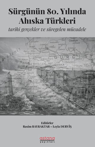 Sürgünün 80. Yılında Ahıska Türkleri: Tarihi Gerçekler ve Süregelen Mü