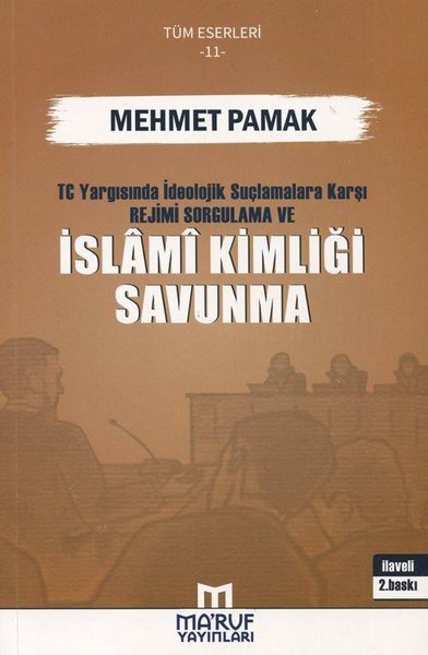 T.C. Yargısında İdeolojik Suçlamalara Karşı Rejimi Sorgulama ve İslami