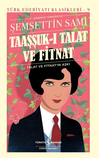 Taaşşuk-ı Talat ve Fitnat-Günümüz Türkçesiyle