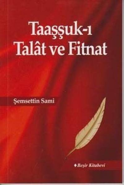 Taaşşuk-ı Talat ve Fitnat Şemsettin Sami