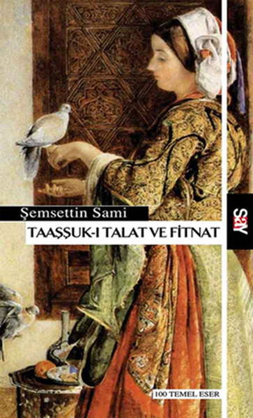 Taaşşuk-ı Talat ve Fitnat %31 indirimli Şemsettin Sami