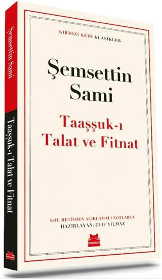 Taaşşuk'ı Talat ve Fitnat - Kırmızı Kedi Klasikler Şemsettin Sami