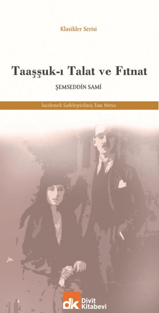 Taaşşuk-ı Talat ve Fıtnat Şemseddin Sami