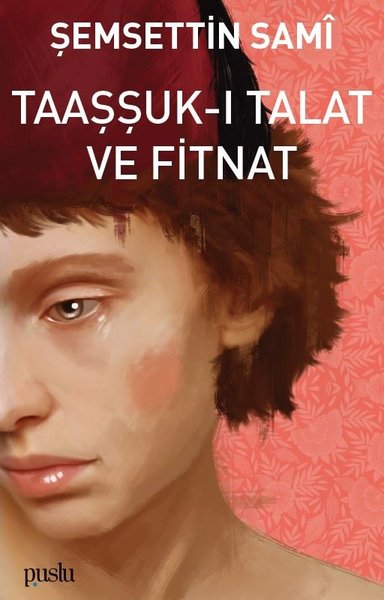 Taaşşuk-ı Talat ve Fitnat Şemsettin Sami