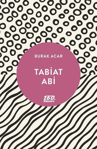 Tabiat Abi Burak Acar