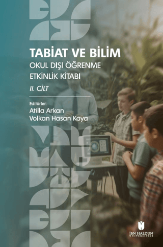 Tabiat ve Bilim: Okul Dışı Öğrenme Etkinlik Kitabı II. Cilt Kolektif