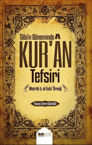 Tabiin Döneminde Kur'an Tefsiri Yunus Emre Gördük