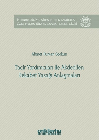 Tacir Yardımcıları ile Akdedilen Rekabet Yasağı Anlaşmaları (Ciltli) A