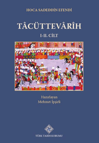 Tacüttevarih (I-II Cilt Takım) Mehmet İpşirli