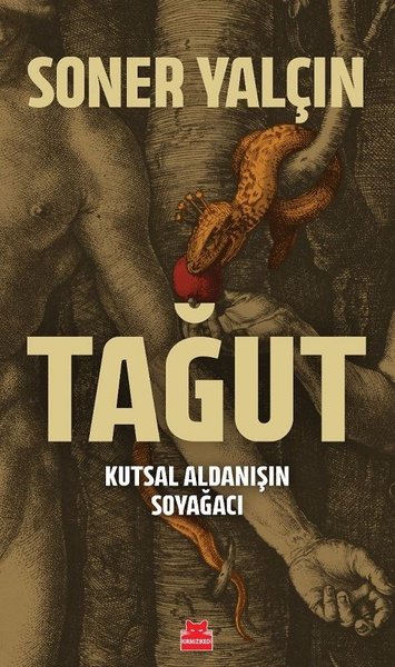 Tağut - Kutsal Aldanışın Soyağacı Soner Yalçın