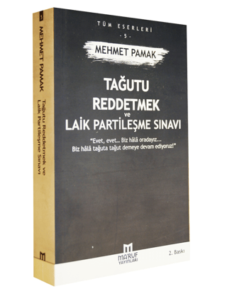 Tağutu Reddetmek ve Laik Partileşme Sınavı Mehmet Pamak