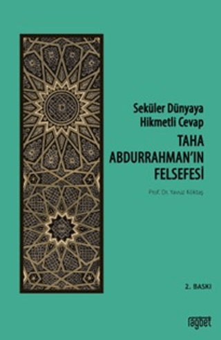 Taha Abdurrahman'ın Felsefesi - Seküler Dünyaya Hikmetli Cevap Yavuz K