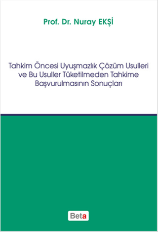 Tahkim Öncesi Uyuşmazlık Çözüm Usulleri ve Bu Usuller Tüketilmeden Tah