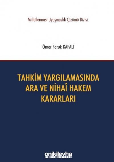 Tahkim Yargılamasında Ara ve Nihai Hakem Kararları Ömer Faruk Kafalı