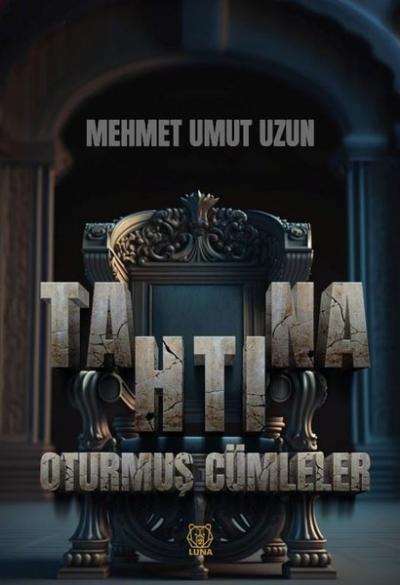 Tahtına Oturmuş Cümleler Mehmet Umut Uzun