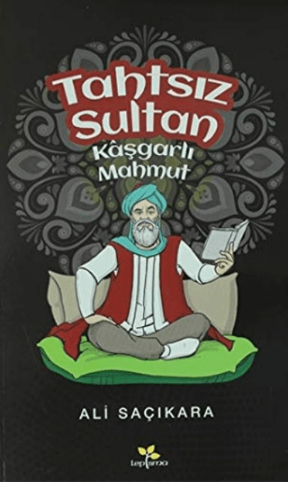 Tahtsız Sultan Kaşgarlı Mahmut Ali Saçıkara