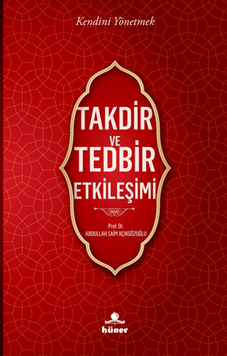 Takdir ve Tedbir Etkileşimi Abdullah Saim Açıkgözoğlu