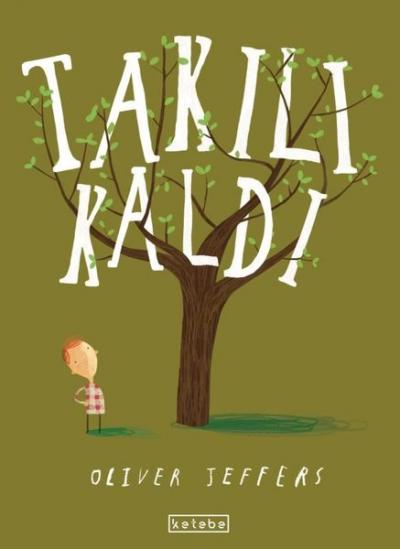 Takılı Kaldı (Ciltli) Oliver Jeffers