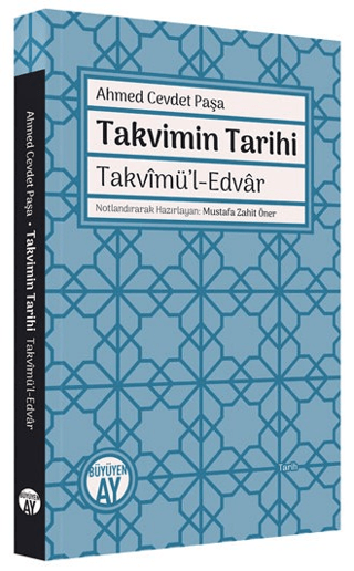 Takvimin Tarihi - Takvimü'l-Edvar Ahmed Cevdet Paşa