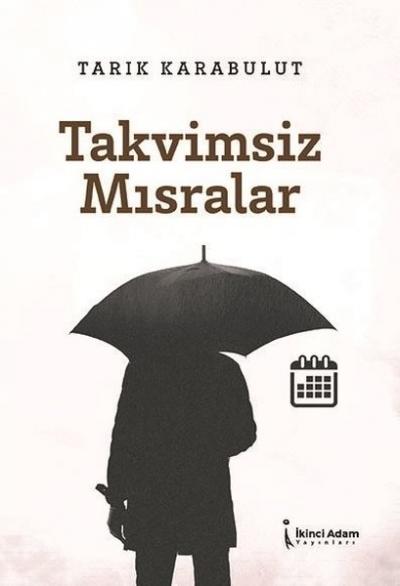 Takvimsiz Mısralar Tarık Karabulut