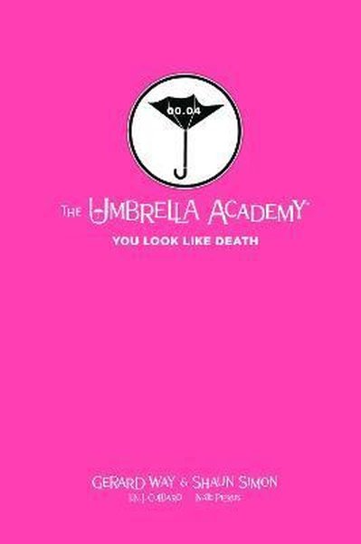 Tales From The Umbrella Academy: You Look Like Death Library Edition K