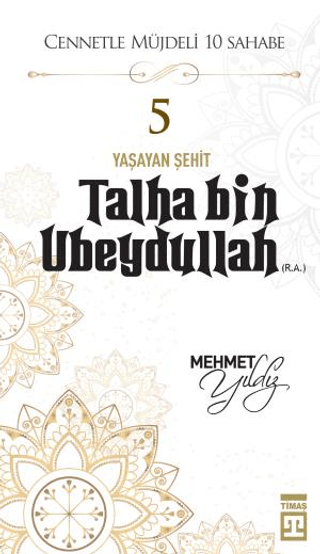 Hz.Talha Bin Ubeydullah (R.A) Cennetle Müjdeli 10 Sahabe Karamehmet Yı