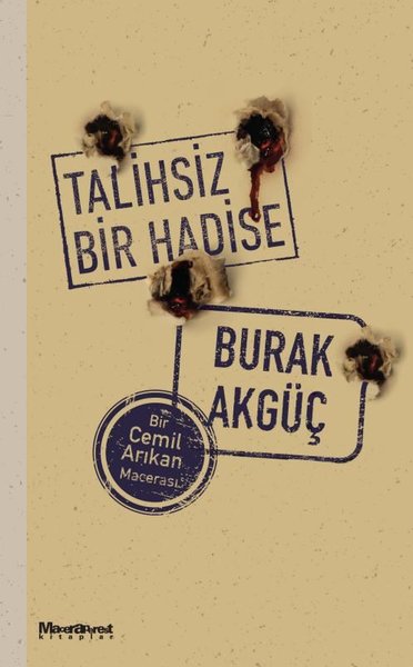 Talihsiz Bir Hadise - Bir Cemil Arıkan Macerası Burak Akgüç