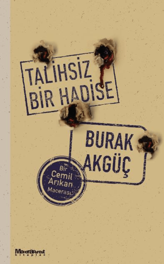 Talihsiz Bir Hadise - Bir Cemil Arıkan Macerası Burak Akgüç