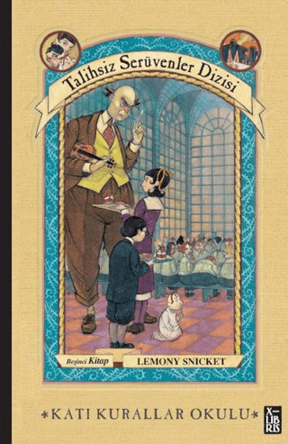 Talihsiz Serüvenler Dizisi 5 Katı Kurallar Okulu Lemony Snicket