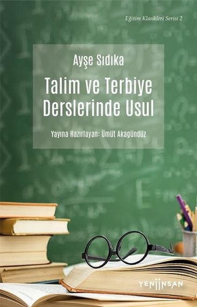 Talim ve Terbiye Derslerinde Usul Ayşe Sıdıka Oktay