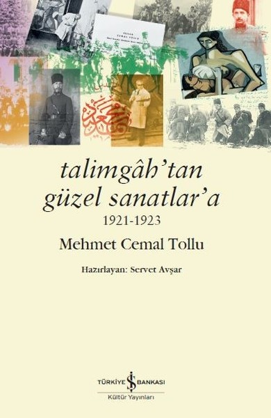 Talimgah'tan Güzel Sanatlar'a 1921-1923 Mehmet Cemal Tollu