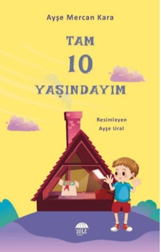 Tam 10 Yaşındayım 10-12 Yaş Ayşe Mercan Kara