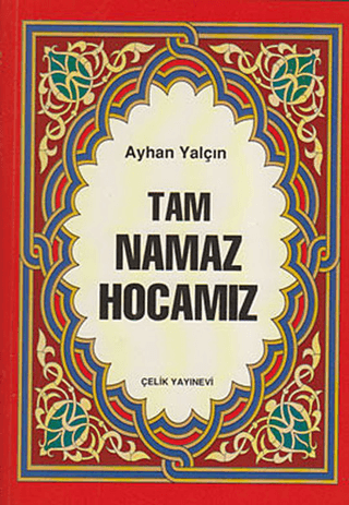 Tam Namaz Hocamız %35 indirimli Ayhan Yalçın