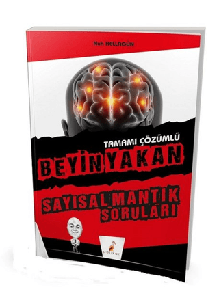 Tamamı Çözümlü Beyin Yakan Sayısal Mantık Soruları Nuh Hellagün