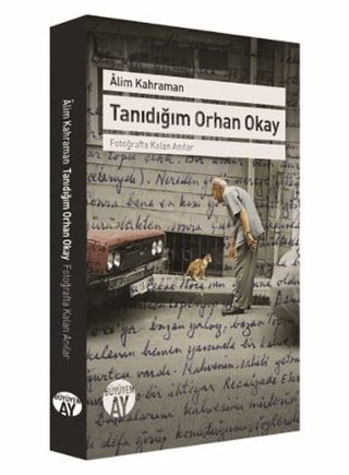 Tanıdığım Orhan Okay Alim Kahraman